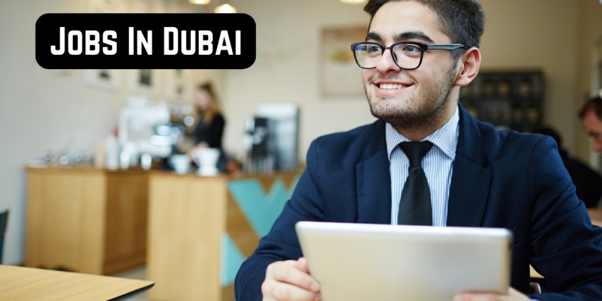 Jobs in Dubai: Opportunities and Career Growth